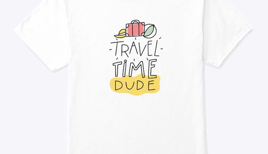 Travel time dude – T-shirt